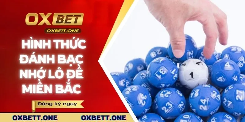 Bạc Nhớ Lô Đề Miền Bắc | Bí Quyết Dự Đoán Con Số May Mắn Các hình thức đánh bạc nhớ lô đề ở miền Bắc