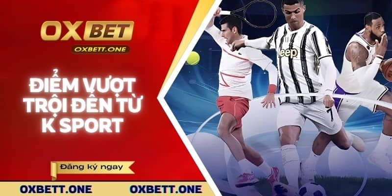 Điểm vượt trội đến từ sảnh K thể thao