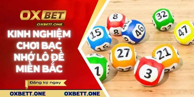 Bạc Nhớ Lô Đề Miền Bắc | Bí Quyết Dự Đoán Con Số May Mắn Kinh nghiệm chơi bạc nhớ lô đề miền Bắc