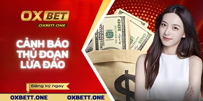 Cảnh báo thủ đoạn lừa đảo