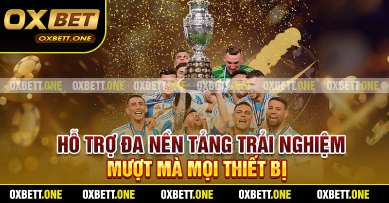K Thể Thao Oxbett – Sân Chơi Cá Cược Thể Thao Số 1 Hỗ trợ đa nền tảng trải nghiệm mượt mà mọi thiết bị